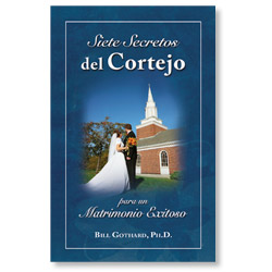 Siete Secretos del Cortejo para un matrimonio exitoso