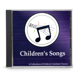 Children's Songs: A Collection of Children's Institute Classics