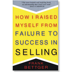 How I Raised Myself from Failure to Success in Selling