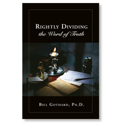 Rightly Dividing the Word of Truth