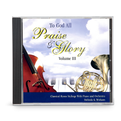 To God All Praise and Glory, Vol. 3 (CD)