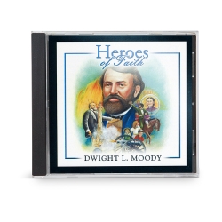 Heroes of Faith: Dwight L. Moody Audiobook