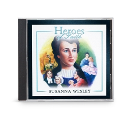 Heroes of Faith: Susanna Wesley Audiobook