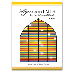 Hymns of the Faith for the Advanced Pianist, Book I