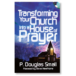 Transforming Your Church Into a House of Prayer