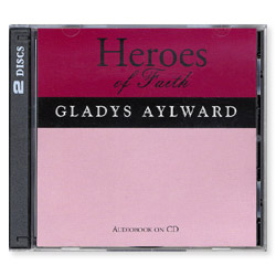 Heroes of Faith: Gladys Aylward Audiobook (CD) & Booklet