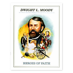 Heroes of Faith - Dwight L. Moody