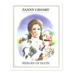 Heroes of Faith - Fanny Crosby