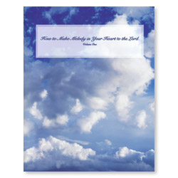 How to Make Melody in Your Heart to the Lord, Volume I (Songbook)