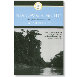 Shadow of the Almighty: The Life and Testament of Jim Elliot