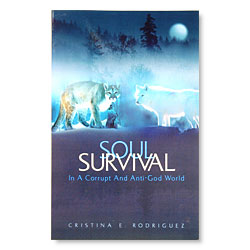 Soul Survival in a Corrupt and Anti-God World