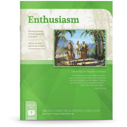 Biblical Character Illustrated Curriculum: Enthusiasm