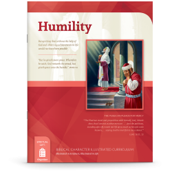 Biblical Character Illustrated Curriculum: Humility