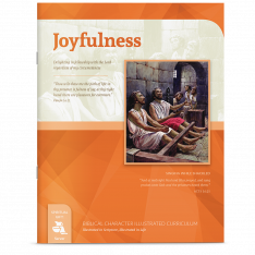 Biblical Character Illustrated Curriculum: Joyfulness