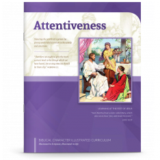 Biblical Character Illustrated Curriculum: Attentiveness