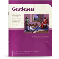 Biblical Character Illustrated Curriculum: Gentleness