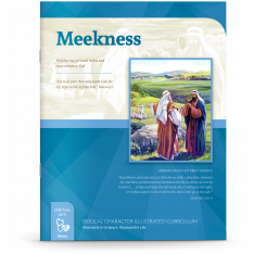 Biblical Character Illustrated Curriculum: Meekness
