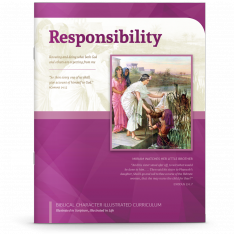 Biblical Character Illustrated Curriculum: Responsibility