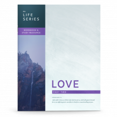 The Life Series: Love - Part Two Workbook