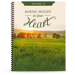 Making Melody in Your Heart to the Lord, Volume II (Songbook)
