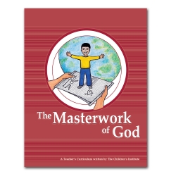 The Masterwork of God (Teacher's Curriculum)